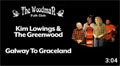 Kim Lowings - Galway to Graceland
